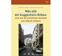 Más allá del Guggenheim Bilbao: una era de artísticos museos con efecto urbano