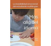 Más allá del idioma: la invisibilidad emocional de los estudiantes invisibles: Invisible