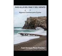 Más Allá del Mar y del Viento: y Algunos Cuentos para Contar