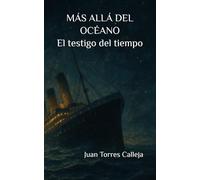 Más allá del océano: El testigo del tiempo