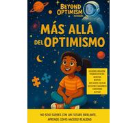 Más allá del optimismo: Ayudando a las mentes jóvenes a alcanzar las estrellas