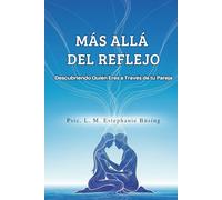 Más Allá del Reflejo: Descubriendo Quien eres a Través de tu Pareja