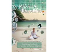 MÁS ALLÁ DEL SUEÑO: Ventanas hacia el despertar en la Isla Mágica