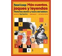Más cuentos, jaques y leyendas: Historias dentro y fuera del tablero: 221