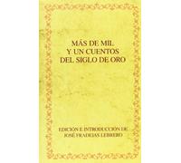 Más de mil y un cuentos del siglo de oro