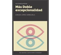 Más doble excepcionalidad: Profundizando en la complejidad