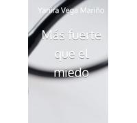 Más fuerte que el miedo