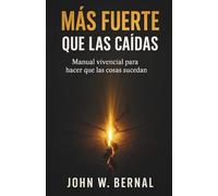 MÁS FUERTE QUE LAS CAÍDAS