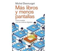 Más libros y menos pantallas: Cómo acabar con los cretinos digitales