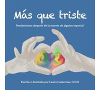 Más que tristé: Sentimientos después de la muerte de alguien especial