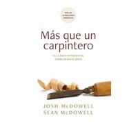 Más que un carpintero/ More Than a Carpenter