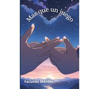 Más que un juego": Facundo Mendez,Editorial Luz Verde