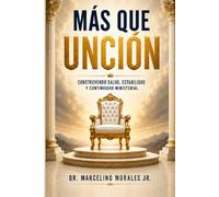 Más que Unción: Construyendo salud, estabilidad y continuidad ministerial