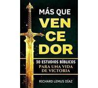 MÁS QUE VENCEDOR. 30 ESTUDIOS BÍBLICOS PARA UNA VIDA DE VICTORIA: Guía bíblica para entender quién eres en Cristo y fortalecer tu vida espiritual. ... fácil, interactivo y aplicable para todos.