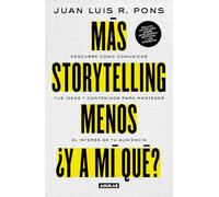 JUAN LUIS R. PO Más storytelling, menos ¿y a mi qué? / More Storytel (Tascabile)
