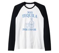 Mas Tequila Por Favor Divertente Festa Bere Maglia con Maniche Raglan