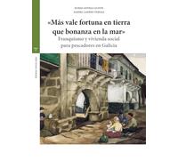 «Más vale fortuna en tierra que bonanza en la mar»: Franquismo y vivienda social para pescadores en Galicia