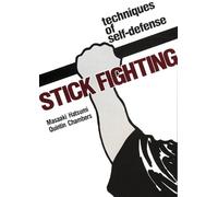 Masaaki Hatsumi Quintin Cham Stick Fighting: Techniques of Self-Def (Tascabile)