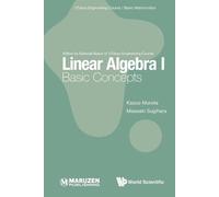 Masaaki Sugihara Kazuo Murota Linear Algebra I: Basic Concepts (Tascabile)
