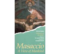 Masaccio: A View of Mankind