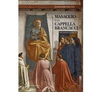 Masaccio e la cappella Brancacci. Note storiche e teologiche.