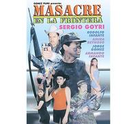 Masacre en la Frontera - Masacre en la Frontera