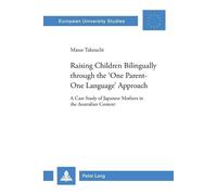 Masae Takeuchi Raising Children Bilingually through the ‘One Parent- (Tascabile)