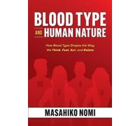 Masahiko Nomi Blood Type and Human Nature (Tascabile)