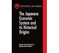 Masahiro Okuno- The Japanese Economic System and its Historic (Copertina rigida)