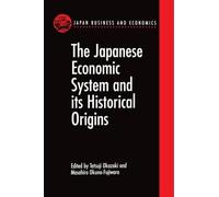 Masahiro Okuno- The Japanese Economic System and its Historic (Copertina rigida)