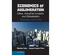 Masahisa Fujita Jacques-François Thi Economics of Agglomerat (Copertina rigida)