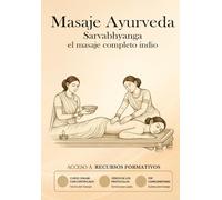 Masaje Ayurveda: Sarvabhyanga - el masaje completo indio: 5