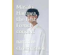 Masaki Hanawa, the first French concert: narrative