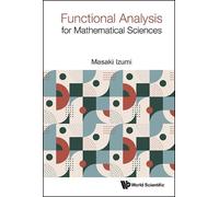 Masaki Izumi Functional Analysis For Mathematical Sciences (Copertina rigida)