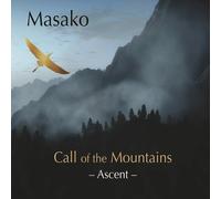 Masako - Call Of The Mountains: Ascent