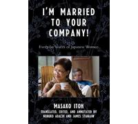 Masako Itoh I'm Married to Your Company (Tascabile) Asian Voices