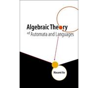 Masami Ito Algebraic Theory Of Automata And Languages (Copertina rigida)