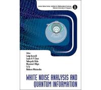 Masanori Ohya White Noise Analysis And Quantum Information (Copertina rigida)