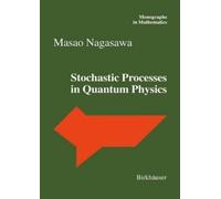 Masao Nagasawa Stochastic Processes in Quantum Physics (Copertina rigida)