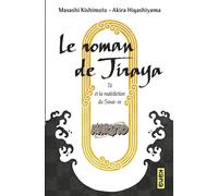 Masashi Kishimo Naruto - romans - Tome 15 - Le roman de Jiraya, Tô e (Tascabile)