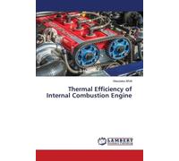 Masataka Arai Thermal Efficiency of Internal Combustion Engine (Tascabile)