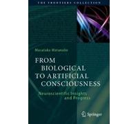 Masataka Watanabe From Biological to Artificial Consciousness (Tascabile)