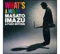 Masato Imazu - What's a Melody?