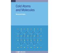 Masatoshi Kajita Cold Atoms and Molecules (Copertina rigida) IOP ebooks