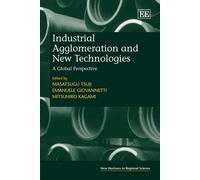 Masatsugo Tsuji Industrial Agglomeration and New Technologies (Copertina rigida)