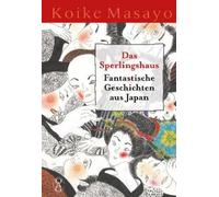 Masayo Koike Das Sperlingshaus (Copertina rigida)