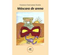 Máscara de arena - Santurino Durán Federico