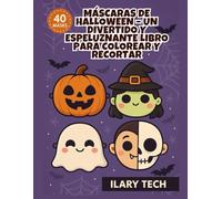 Máscaras de Halloween - Un Divertido y Espeluznante Libro para Colorear y Recortar
