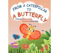 Maschelle Brown From a Caterpillar to a Butterfly (Tascabile) Beautiful
