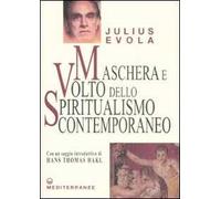 LIBRO MASCHERE E VOLTO DELLO SPIRITUALISMO CONTEMPORANEO JULIUS EVOLA